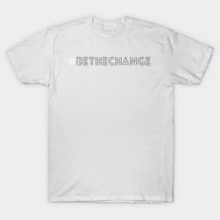 Be The Change Black T-Shirt